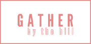 Gather By The Hill